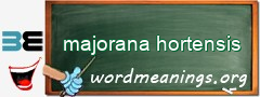 WordMeaning blackboard for majorana hortensis